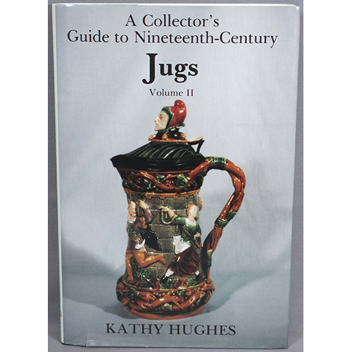 A Collectors Guide to Nineteenth Century Jugs, Volume II